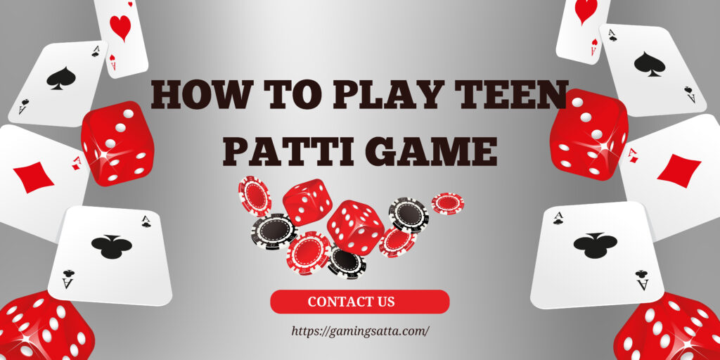 how to play teen Patti game