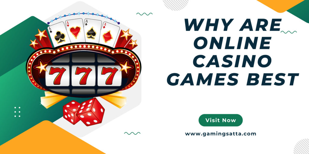 why are online casino games best