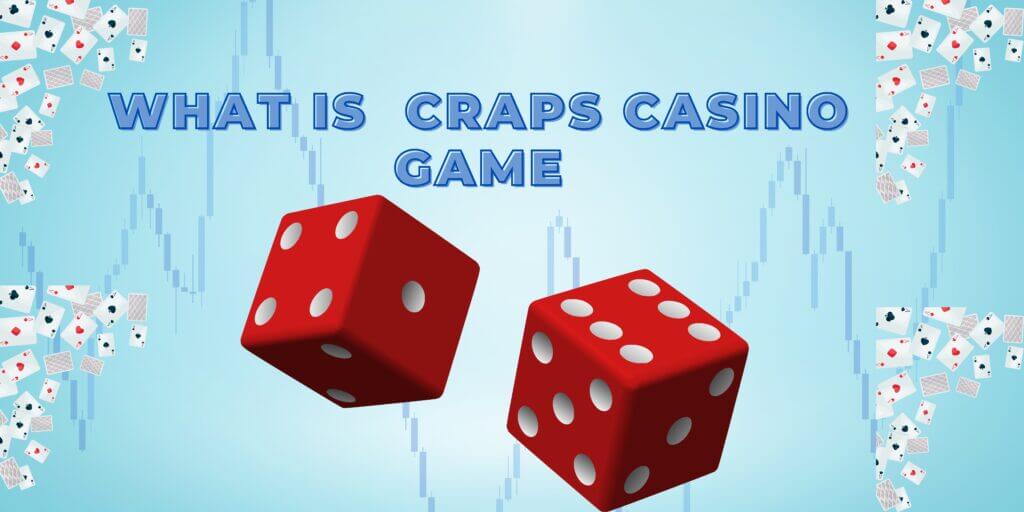 What-is-Craps-Casino-Game-1024x512