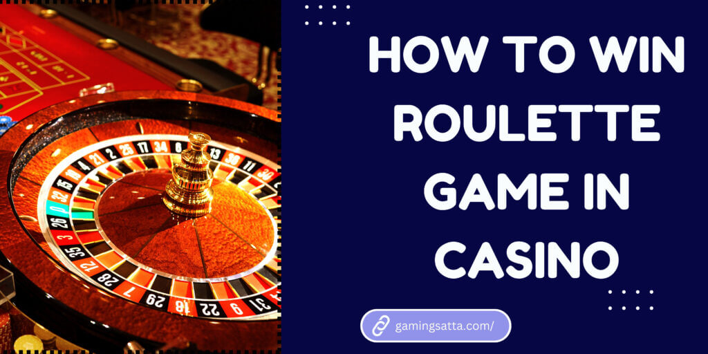 how to win roulette game in casino