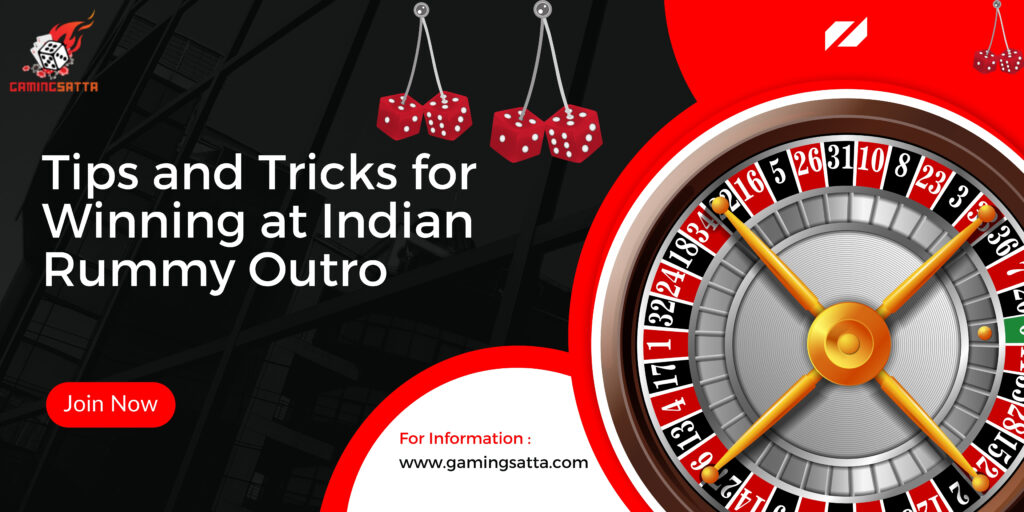 Tips and Tricks for Winning at Indian Rummy Outro