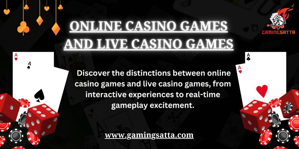 Online Casino Games and Live Casino Games