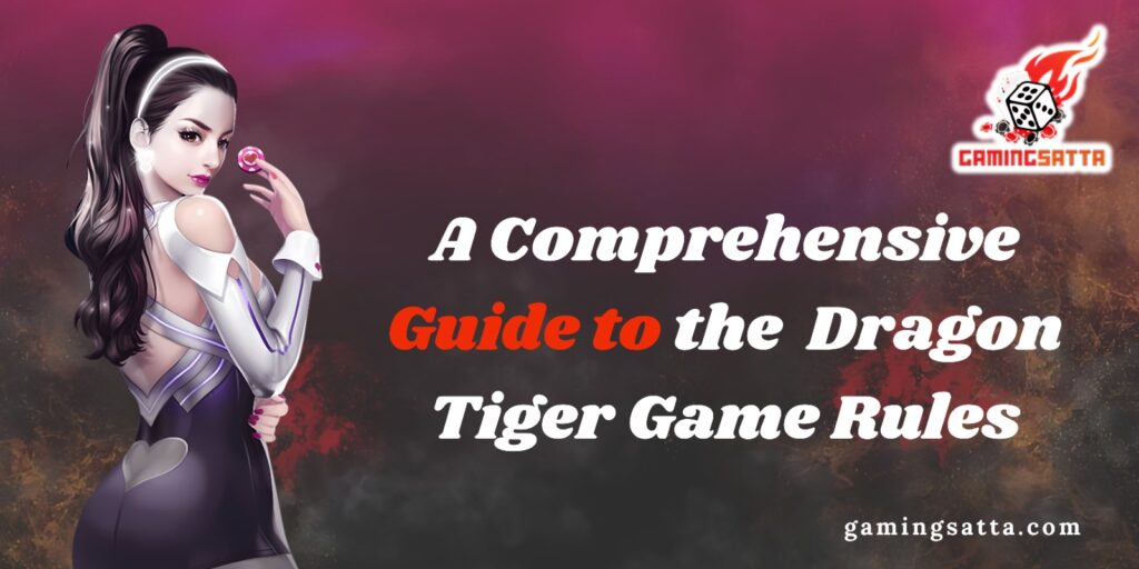 Dragon Tiger Game Rules